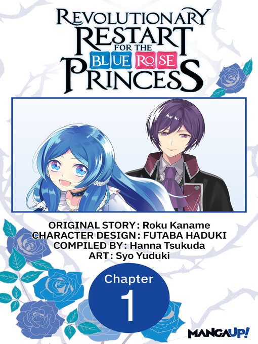 Title details for Revolutionary Restart for the Blue Rose Princess, Chapter 1 by Roku Kaname - Available